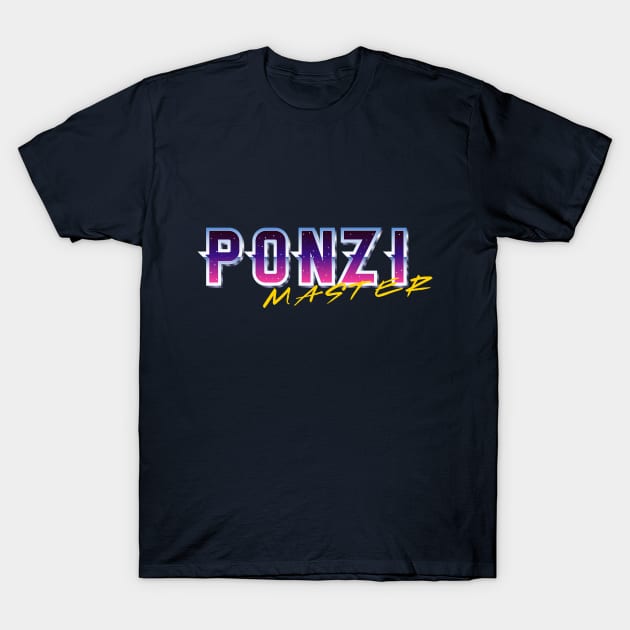 Ponzi Master T-Shirt by Acid_rain